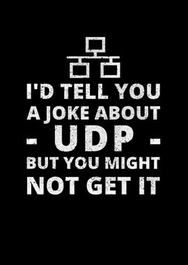 Tell A Joke About UDP 