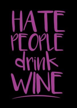 Hate People Drink Wine