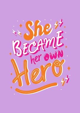 She became her own hero