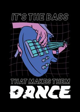 Bass makes them dance