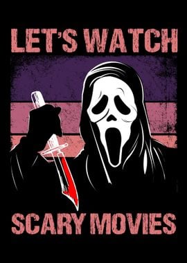 Lets Watch Scary Movies