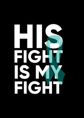 His Fight is My Fight