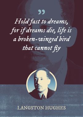 Hold fast to dreams for