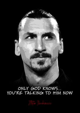 Zlatan Ibrahimovic Quote