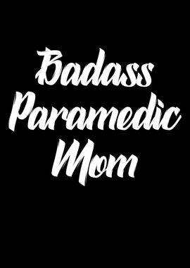 badass paramedic mom