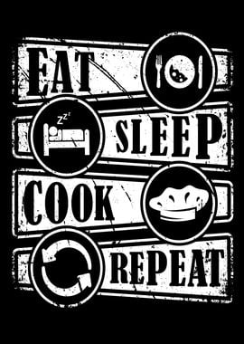 Eat Sleep Cook Repeat