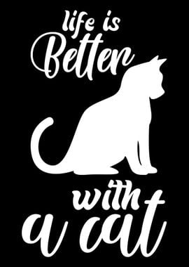 Life is better with a Cat