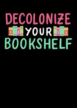 Decolonize Your Bookshelf