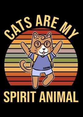 Cats Are My Spirit Animal 