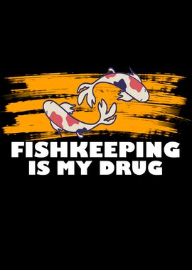 Fishkeeping is my drug