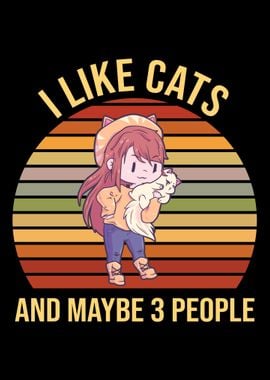 I Like Cats And Maybe 3 Pe