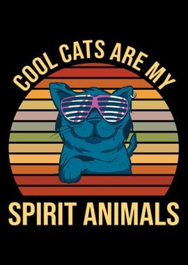 Cool Cats Are My Spirit An