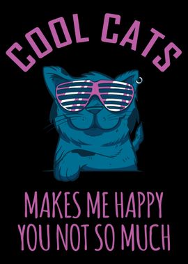 Cool Cats Makes Me Happy Y