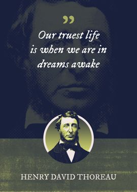 Our truest life is when we