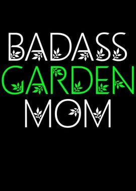 badass garden mom