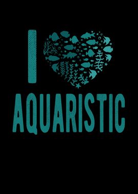 I Love Aquaristics