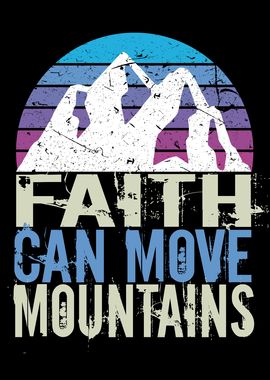 Faith Can Move Mountains