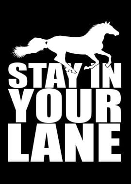 Stay In Your Lane