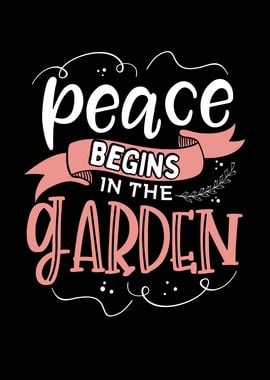 Peace begins in the garden