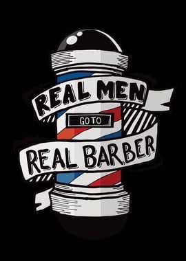 Real Men Go To Barber