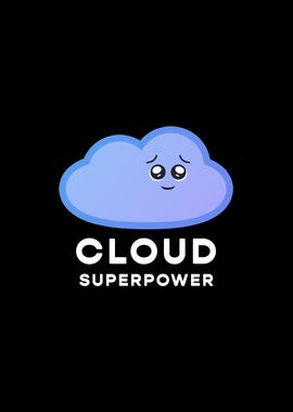 Cloud superpower