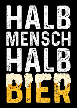 Halb Mensch Halb Bier