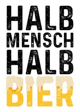 Halb Mensch Halb Bier