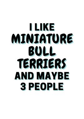 I Like Miniature Bull