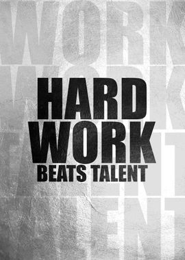 Hard Work Beats Talent