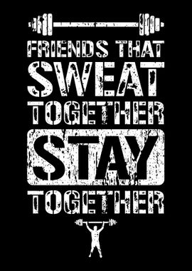 Friends That Sweat Togethe