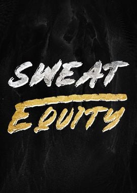 Sweat Equity