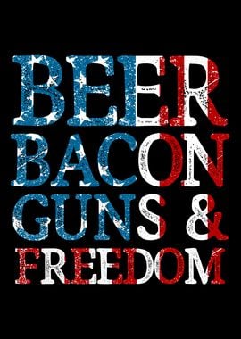 Beer Bacon Weapons Freedom