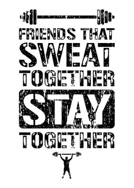 Friends That Sweat Togethe