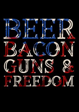 Beer Bacon Weapons Freedom