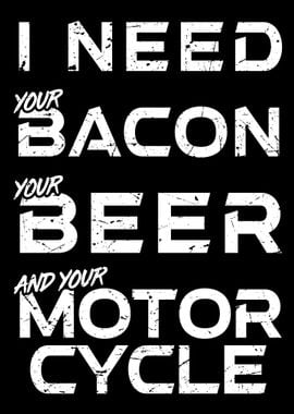 I need your bacon beer and