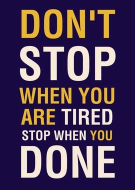 Stop Tired Quotes 