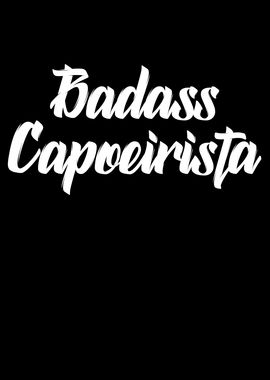 Badass Capoeirista