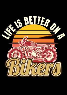 Life is better on Bikers