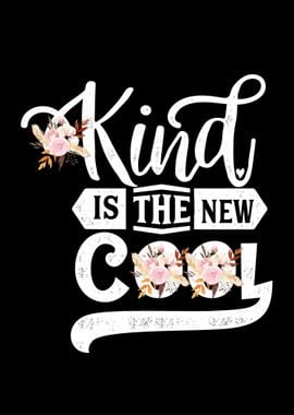 Kind is cool