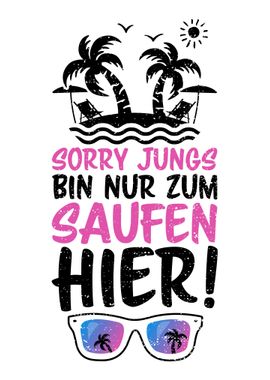 Sorry Jungs Bin Nur Zum Sa