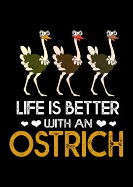 Ostrich Life Is Better