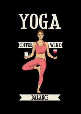 Yoga Balance Coffee Wine' Poster, picture, metal print, paint by