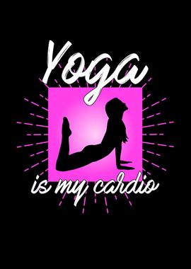 yoga is my cardio