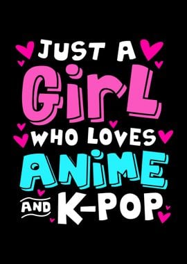 Just A Girl Who Loves Kpop