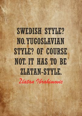 zlatan ibrahimovic quotes