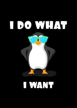 I do what I want penguin