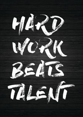 Hard Work Beats Talent