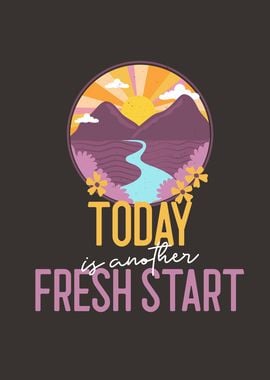 TODAY IS ANOTHER FRESH