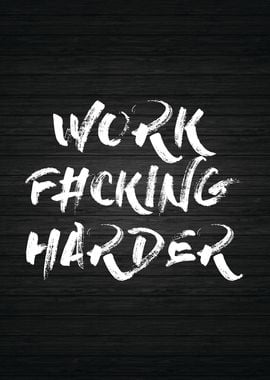 Work Harder