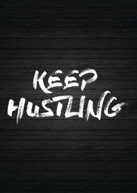 Keep Hustling